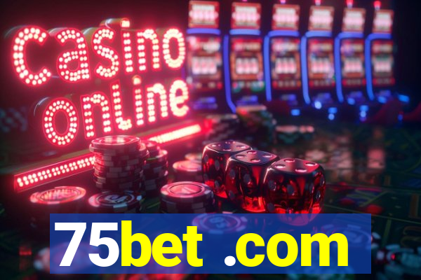 75bet .com