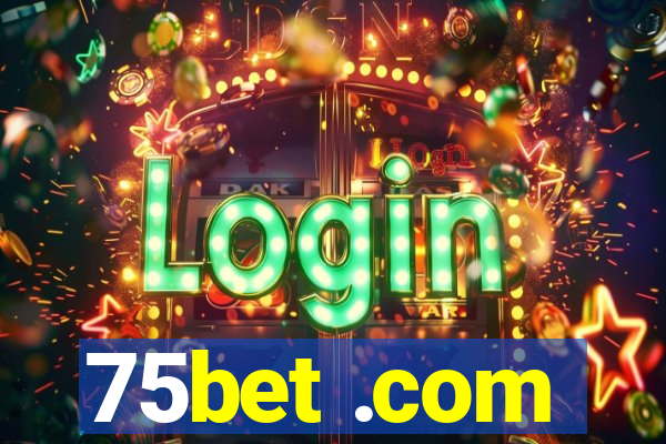 75bet .com