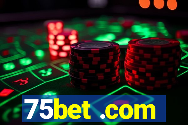 75bet .com