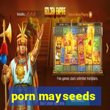 porn mayseeds