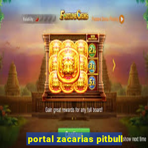 portal zacarias pitbull