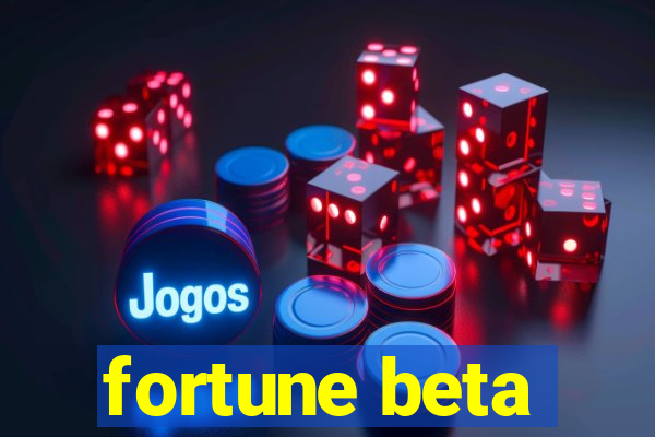 fortune beta