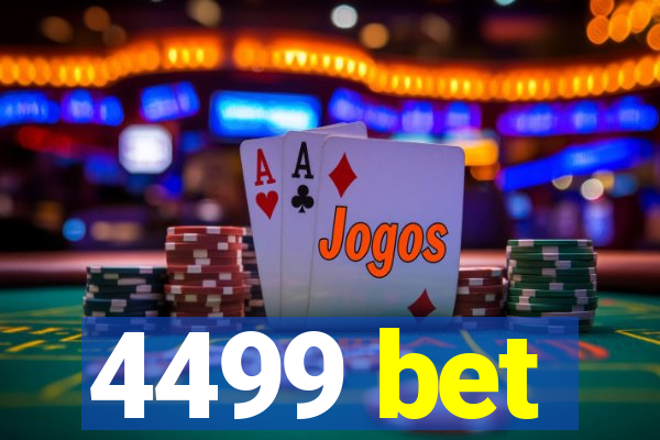 4499 bet