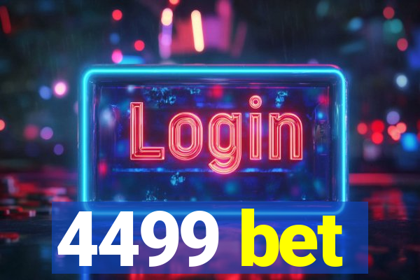 4499 bet