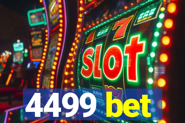 4499 bet