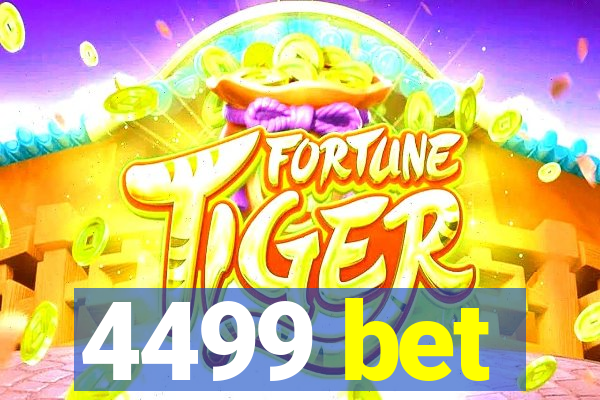 4499 bet