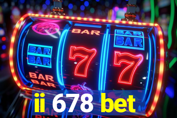 ii 678 bet