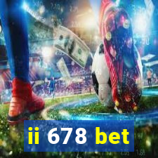 ii 678 bet