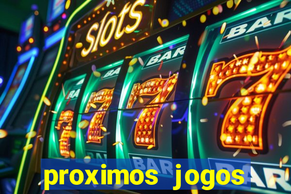 proximos jogos brasileirao serie a