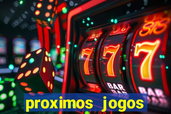 proximos jogos brasileirao serie a