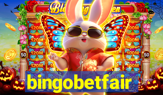 bingobetfair