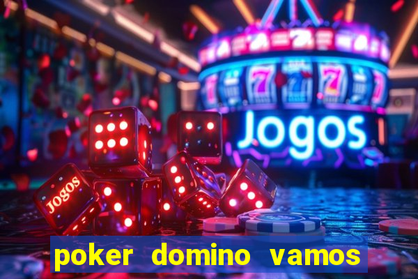 poker domino vamos penghasil uang