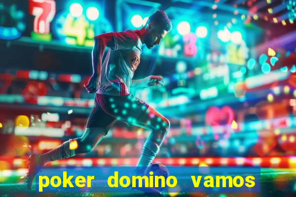 poker domino vamos penghasil uang