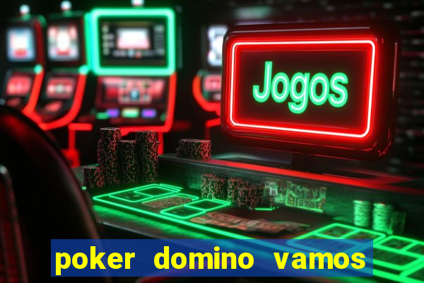 poker domino vamos penghasil uang