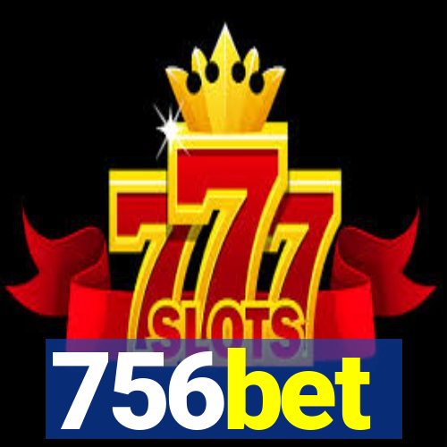 756bet