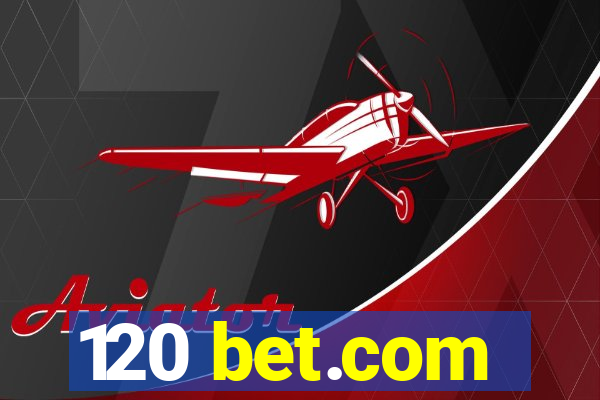 120 bet.com