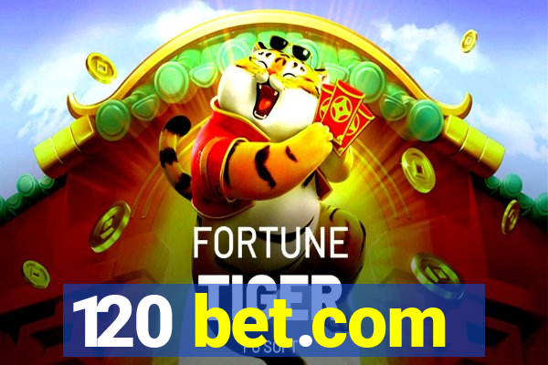 120 bet.com