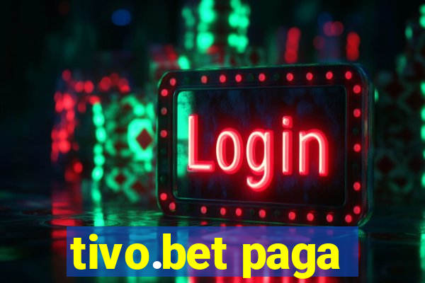 tivo.bet paga