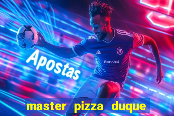 master pizza duque de caxias parque fluminense