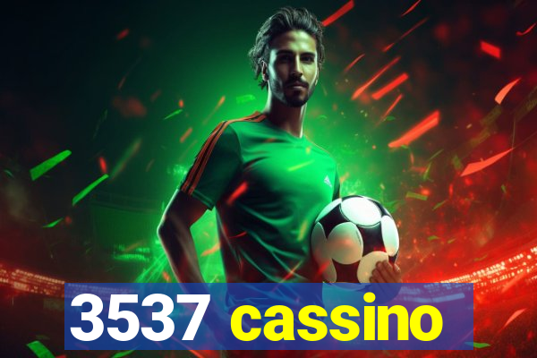 3537 cassino