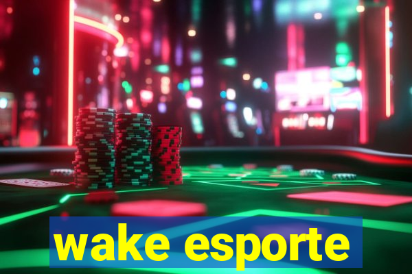 wake esporte