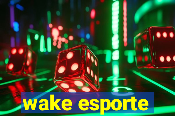 wake esporte