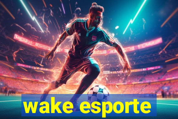 wake esporte