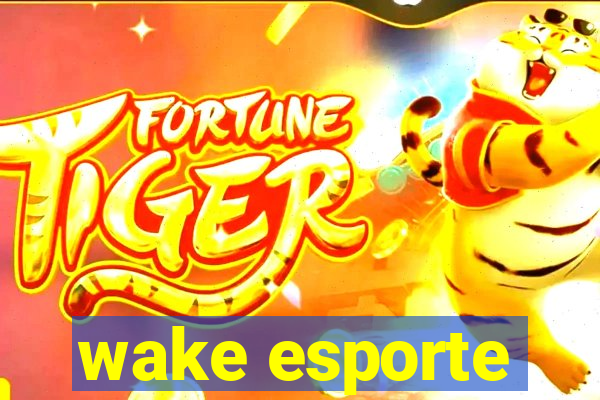 wake esporte