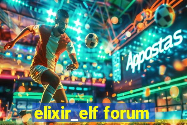 elixir_elf forum