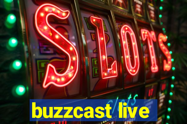 buzzcast live