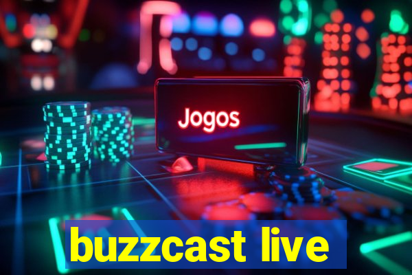 buzzcast live