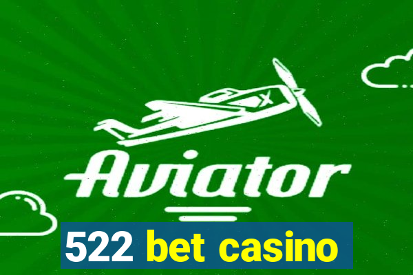 522 bet casino