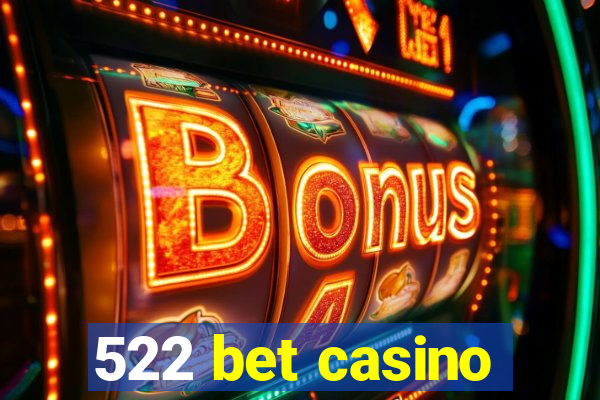 522 bet casino