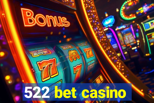 522 bet casino