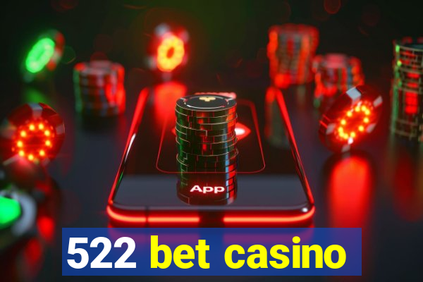 522 bet casino