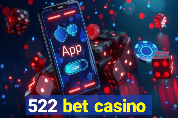 522 bet casino