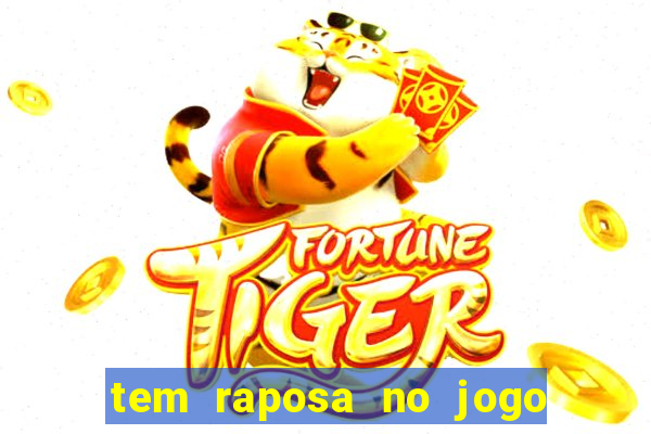 tem raposa no jogo do bicho