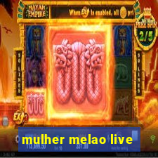 mulher melao live