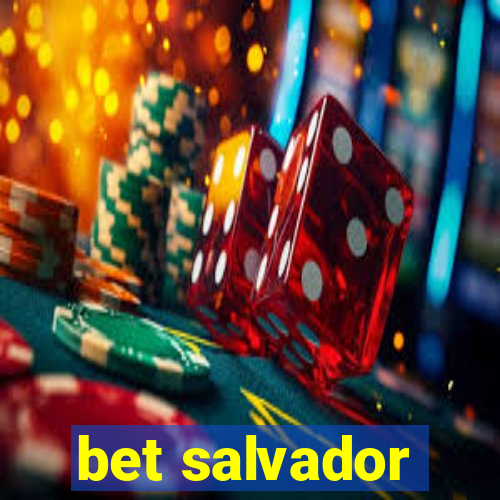 bet salvador