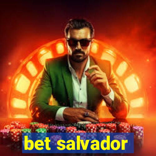 bet salvador