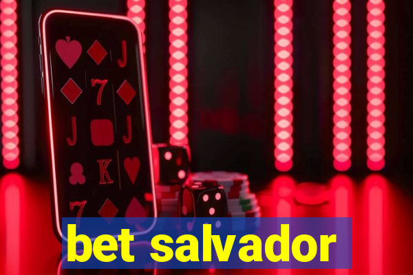 bet salvador