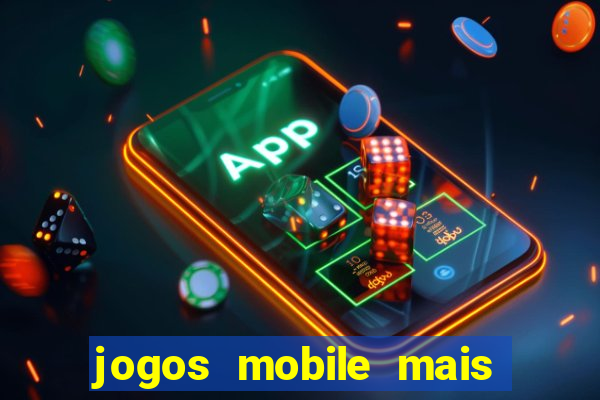 jogos mobile mais jogados 2024