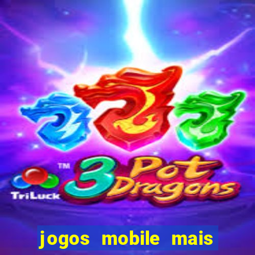 jogos mobile mais jogados 2024