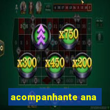 acompanhante ana