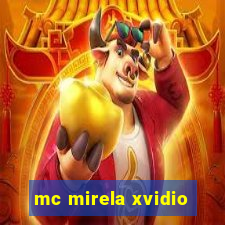 mc mirela xvidio