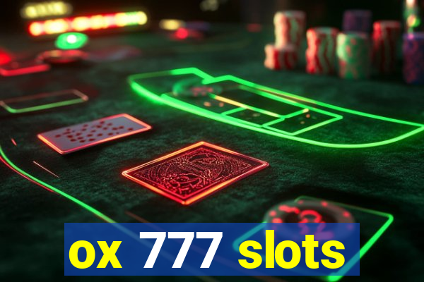 ox 777 slots