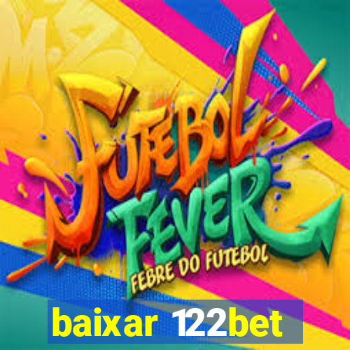 baixar 122bet