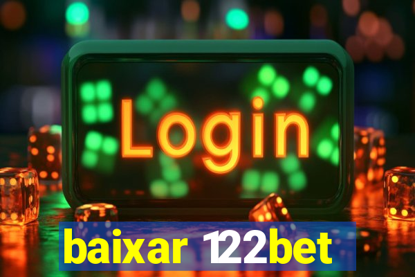 baixar 122bet