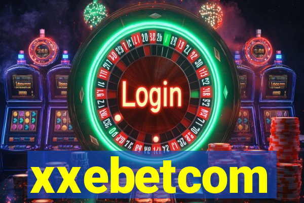 xxebetcom