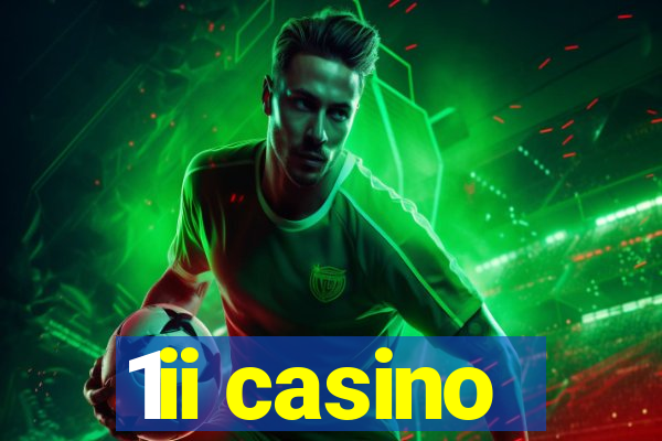 1ii casino